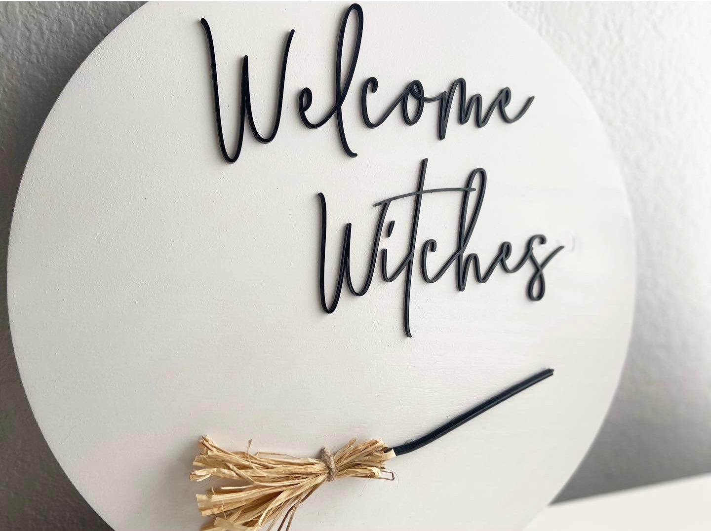 Welcome Witches Sign